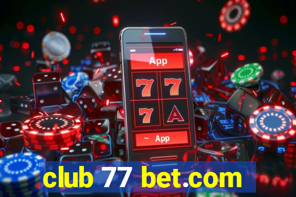 club 77 bet.com